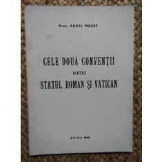 CELE DOUA CONVENTII DINTRE STATUL ROMAN SI VATICAN - AUREL MUSET