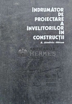 Indrumator de proiectare a invelitorilor in constructii - 1980 - Eugeniu Dimitriu-Vilcea (@D129) foto