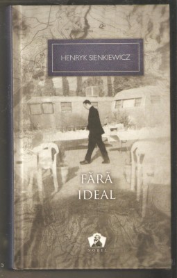 Fără ideal - Henryk Sienkiewicz foto