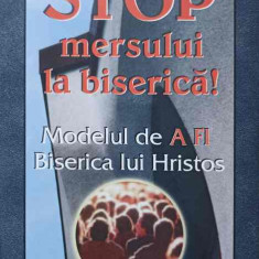 STOP MERSULUI LA BISERICA! MODELUL DE A FI BISERICA LUI HRISTOS-LARRY PYLE