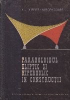 Paraboloidul eliptic si hiperbolic in constructii foto