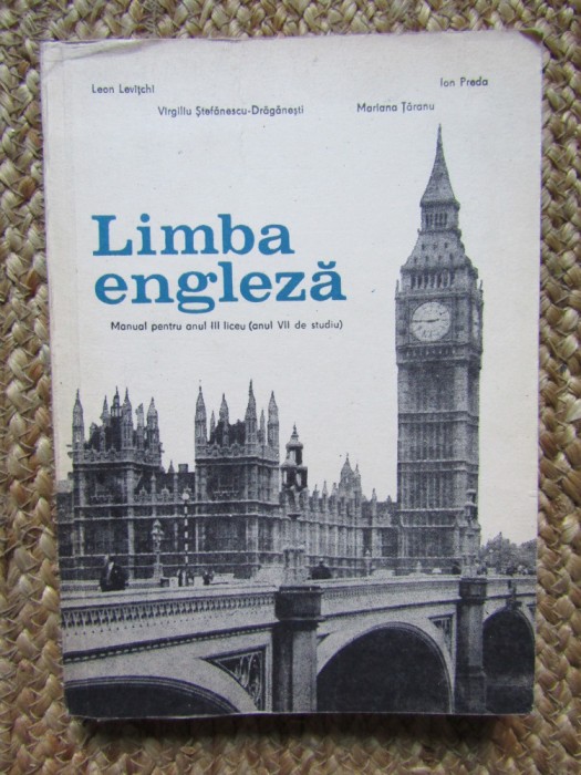 LIMBA ENGLEZĂ MANUAL PENTRU ANUL III LICEU, CLASA XI-A DRĂGĂNEȘTI, ȚĂRANU, PREDA