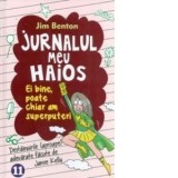 Jurnalul meu haios 11. Ei bine, poate chiar am superputeri - Jim Benton