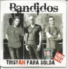 CD Bandidos &ndash; TristAn fără soldă (Original) Muzica Romaneasca, Stare Buna