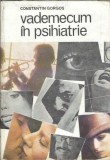 Vademecum in psihiatrie Constantin Gorgos Editura Medicala 1985 674 pagini carte veche psihologie colectie