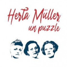 Herta Muller, un puzzle - Ruxandra Cesereanu