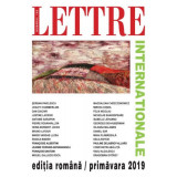 Lettre Internationale nr. 109 / primăvara 2019 - Paperback brosat - *** - Institutul Cultural Rom&acirc;n