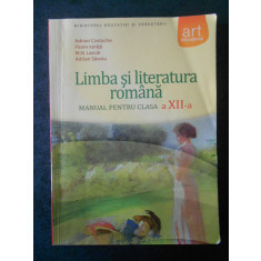 ADRIAN COSTACHE - LIMBA SI LITERATURA ROMANA. MANUAL PENTRU CLASA A XII-A (2009)