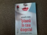 SPIOANA IN CASA DRAGOSTEI de ANAIS NIN , 2022, Humanitas