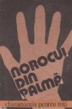 Norocul din palma - Chiromantia pentru toti