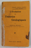 L &#039;EVOLUTION DES THEORIES GEOLOGIQUES par STANISLAS MEUNIER , 1911 , PREZINTA PETE SI URME DE UZURA , COTOR LIPIT CU SCOTCH