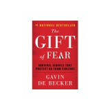 The Gift of Fear: Survival Signals That Protect Us from Violence