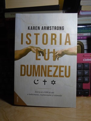 KAREN ARMSTRONG - ISTORIA LUI DUMNEZEU , EDITIA A II-A REVIZUITA , 2022 # foto