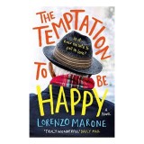 The Temptation to Be Happy