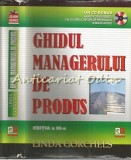 Ghidul Managerului de Produs - Linda Gorchels, Editia III, Rosetti Educational, 2006, 387 pagini, Carte Economie