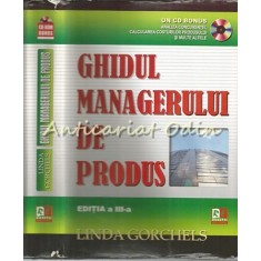 Ghidul Managerului De Produs - Linda Gorchels