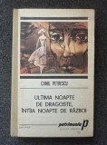 ULTIMA NOAPTE DE DRAGOSTE, INTAIA NOAPTE DE RAZBOI - Camil Petrescu 1989