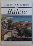 BALCIC de BALCICA MACIUCA , 2013