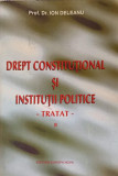 DREPT CONSTITUTIONAL SI INSTITUTII POLITICE VOL.2-ION DELEANU