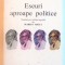 ESEURI APROAPE POLITICE de PAUL VALERY, 1999 *PREZINTA SUBLINIERI IN TEXT CU PIXUL ROSU