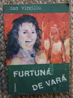 FURTUNA DE VARA - Dan Virgiliu, 1983 foto