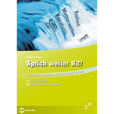 Sprich weiter B2! - 20 &amp;uacute;j sz&amp;oacute;beli vizsgat&amp;eacute;ma a Sprich einfach B2! k&amp;ouml;tethez - Kisp&amp;aacute;l Tam&amp;aacute;s foto