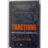 Gino Wickman - Tracțiune. Preia controlul afacerii tale