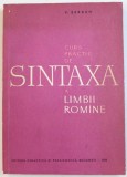 CURS PRACTIC DE SINTAXA A LIMBII ROMANE de V. SERBAN , 1964