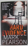 HARD EVIDENCE by MARK PEARSON , 2008