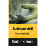 Az &ouml;nismeretről - Nyolc medit&aacute;ci&oacute; - Rudolf Steiner