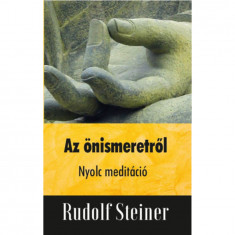 Az önismeretről - Nyolc meditáció - Rudolf Steiner