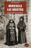 Miresele lui Hristos - Paperback brosat - Irina Ord&icirc;nskaia - Sophia, 2022