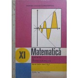 MATEMATICA. ELEMENTE DE ANALIZA MATEMATICA. MANUAL PENTRU CLASA A XI-A-GH. GUSSI, O. STANASILA, T. STOICA-346439