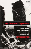 The death of Yugoslavia/ Laura Silber