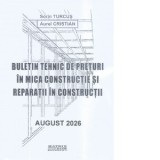 Buletin tehnic de preturi in mica constructie si reparatii in constructii, august 2026 - Aurel Cristian, Sorin Turcus