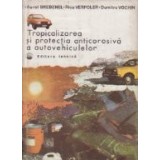 Tropicalizarea si protectia anticoroziva a autovehiculelor