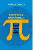 Povestea numarului Pi - Autori: Liviu Ornea, Pietro Greco