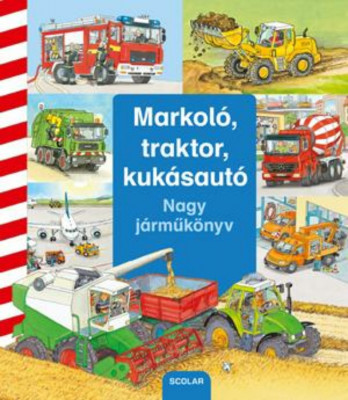 Markol&amp;Atilde;&amp;sup3;, traktor, kuk&amp;Atilde;&amp;iexcl;saut&amp;Atilde;&amp;sup3; - Nagy j&amp;Atilde;&amp;iexcl;rm&amp;Aring;&amp;plusmn;k&amp;Atilde;&amp;para;nyv - Daniela Prusse foto