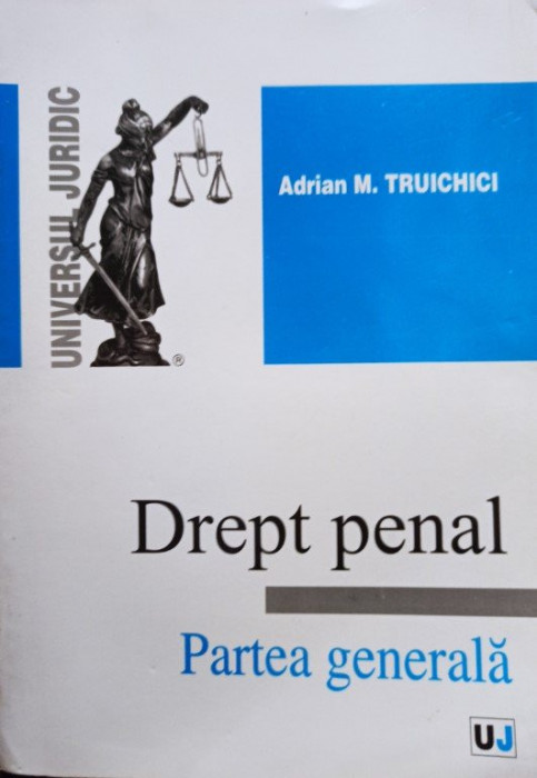 Adrian M. Truichici - Drept penal - Partea generala (2009)