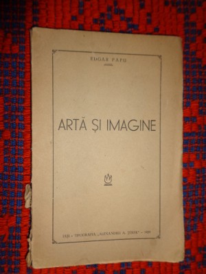 Arta si imagine - Edgar Papu / an 1939 foto