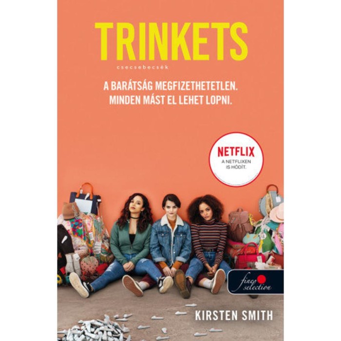 Trinkets - Csecsebecs&eacute;k - Kirsten Smith
