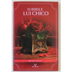 IUBIRILE LUI CHICO de MICHEL ZEVACO , 2022