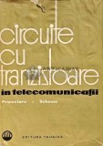 Cumpara ieftin Circuite cu tranzistoare in telecomunicatii. Proiectare. Scheme. - 1963 - Mihai Varia (red.) (A207)