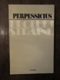 PERPESSICIUS - LECTURI STRAINE