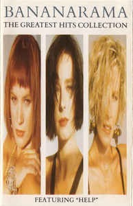 Casetă audio Bananarama &amp;lrm;&amp;ndash; The Greatest Hits Collection (Featuring &amp;quot;Help&amp;quot;) foto