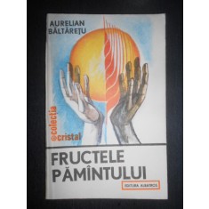 Aurelian Baltaretu - Fructele pamantului (1987, stare impecabila)