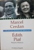 MARCEL CERDAN~EDITH PIAF O FRUMOASA POVESTE DE DRAGOSTE - FREDERIC PERROUD