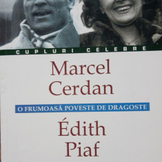 MARCEL CERDAN~ EDITH PIAF O FRUMOASA POVESTE DE DRAGOSTE - FREDERIC PERROUD