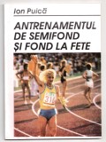 antrenamentul de semifond si fond la fete de ion puica