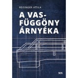 A vasf&uuml;gg&ouml;ny &aacute;rny&eacute;ka - Reisinger Attila